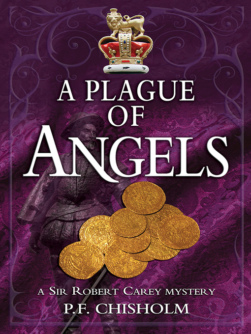 Title details for A Plague of Angels by P F Chisholm - Available